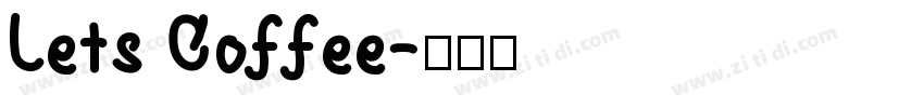 Lets Coffee字体转换